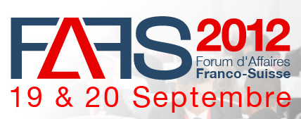 Forum d'Affaires Franco-Suisse 2012 Forum d'Affaires Franco-Suisse 2012